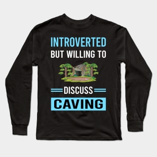 Introverted Caving Caver Spelunking Spelunker Speleology Long Sleeve T-Shirt